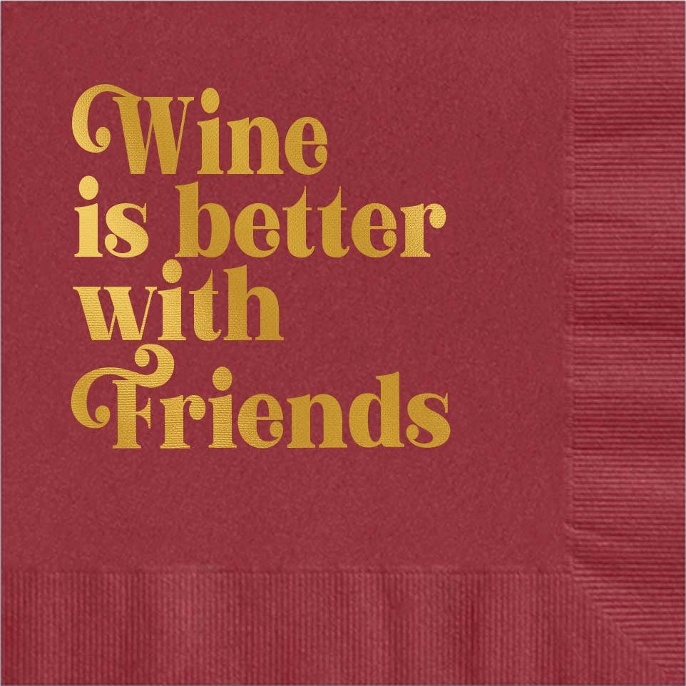 Wine is Better with Friends Gold Foil Cocktail Beverage Napkin