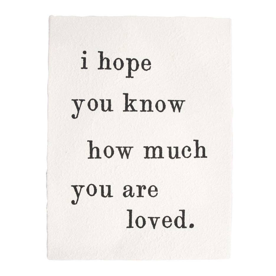 Handmade Paper Print- I Hope You Know