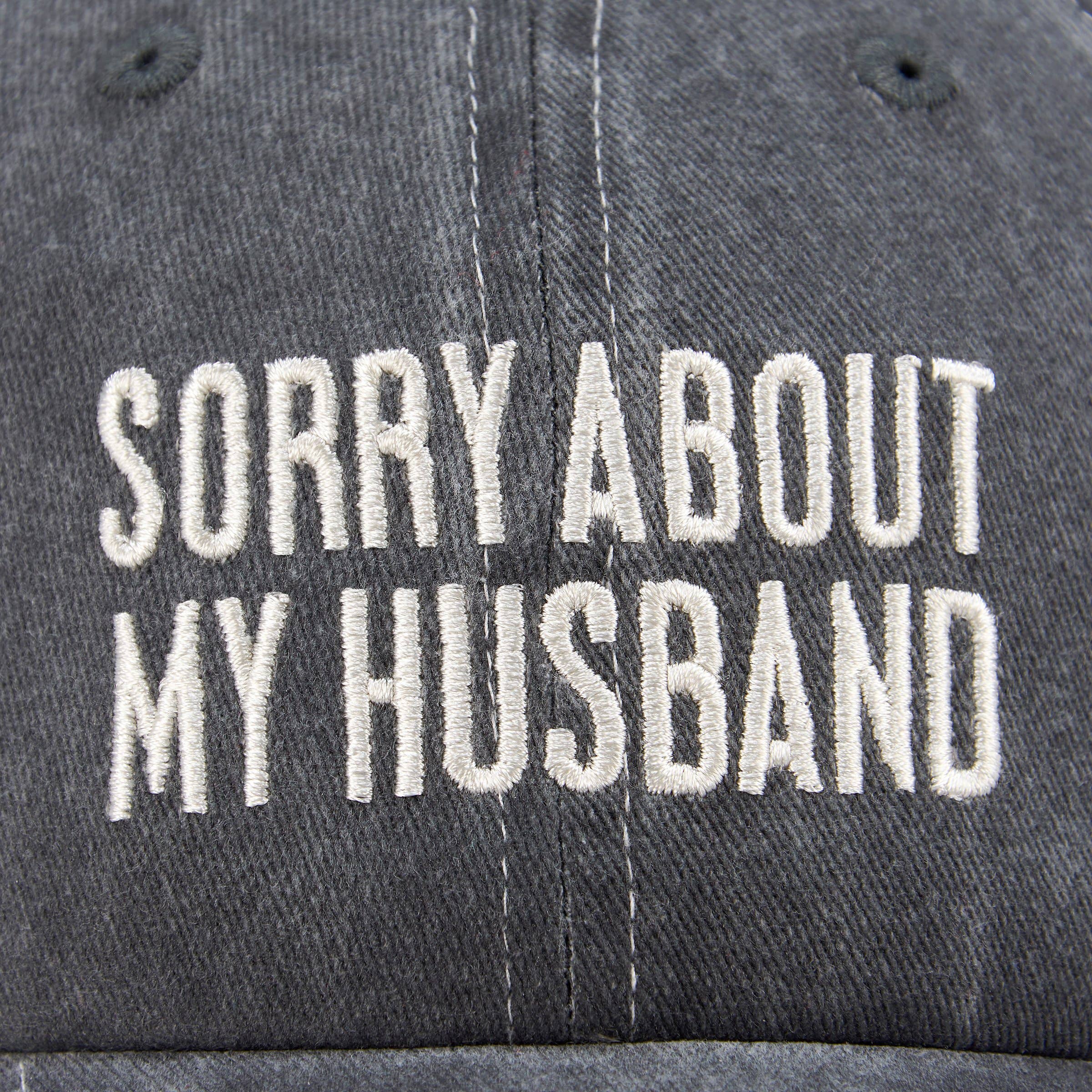 Sorry About My Husband Baseball Cap