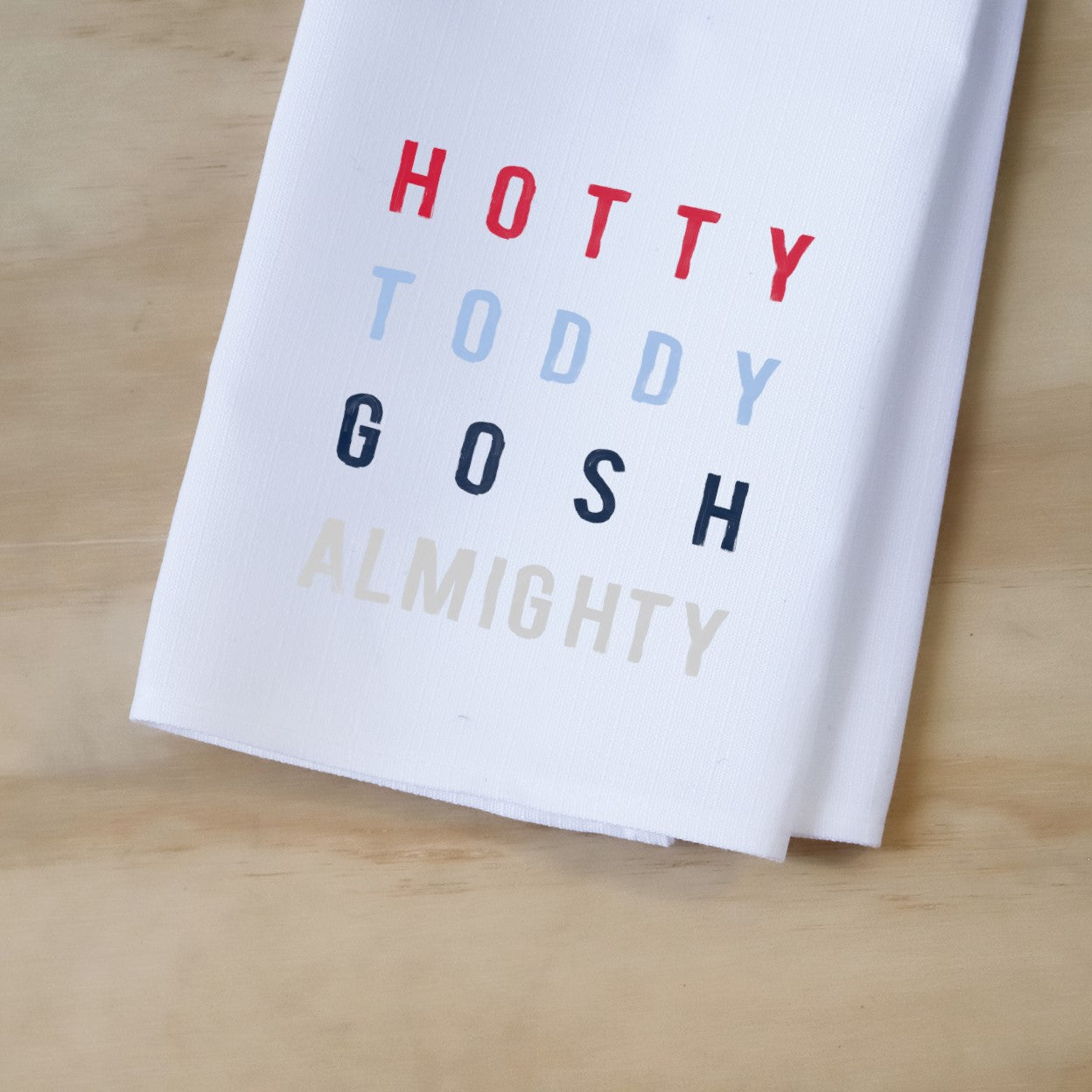 Hotty Toddy Gosh Almighty Tea Towel