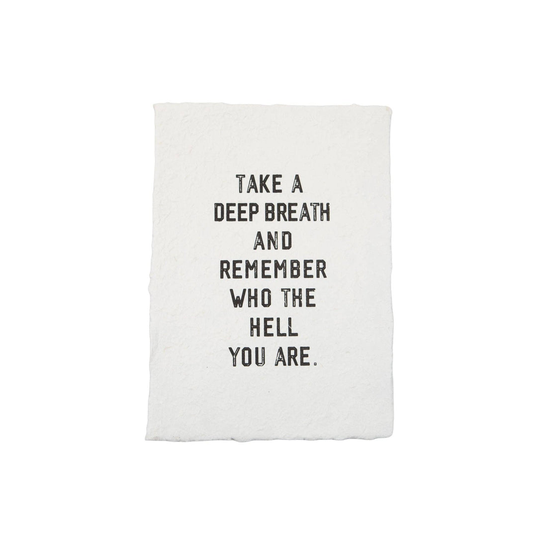 Handmade Paper Print- Take A Deep Breathe