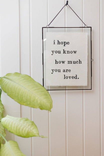 Handmade Paper Print- I Hope You Know