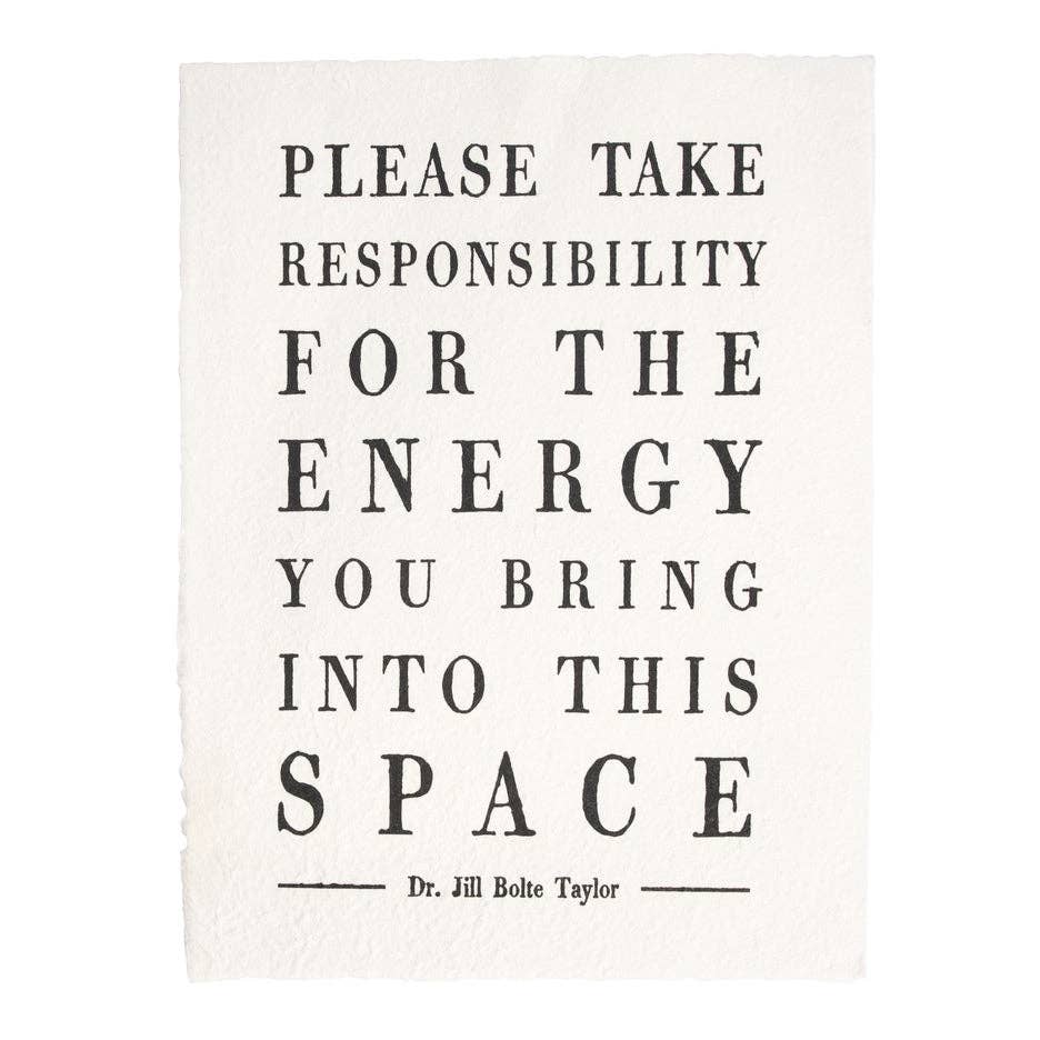 Please Take Responsibility (Dr. Jill Bolte Taylor) Handmade Paper Print